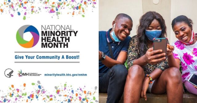 April is National Minority Health MONTH!!