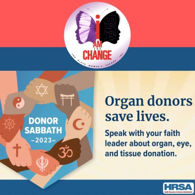 The Black Women's Agenda embraces  the spirit of giving on this Donor Sabbath. Join us in making a meaningful impact by learning ways to register as an organ donor, bone marrow donor,  donating blood, and sharing the gift of life in our communities.

#DonorSabbath #GiveBack #CommunityFirst"