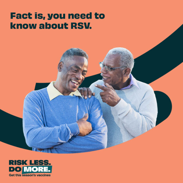 If you're 75 or older, RSV can be a serious health threat. To help protect yourself from severe illness or hospitalization, you should get an RSV vaccine. Talk to your doctor today.

#risklessdomore #HHS