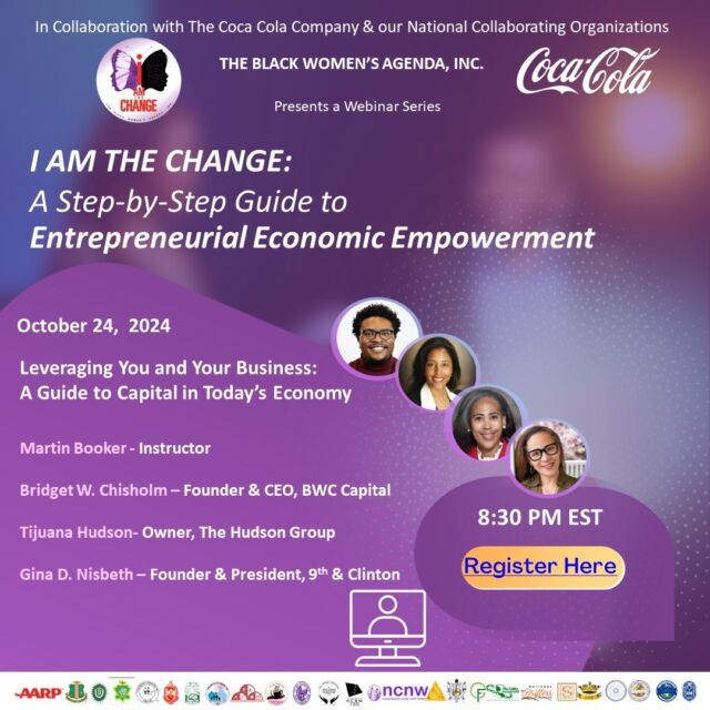 📢 Exciting Announcement! 🎉

The Black Women Agenda (BWA) continues its empowering monthlong webinar series, “I Am The Change: A Step-by-Step Guide to Entrepreneurial Economic Empowerment,” sponsored by The Coca-Cola Company!

🚀 Part Three of the series will be held on Thursday, October 24th at 8:30 pm EST. Don't miss this incredible opportunity to learn from industry experts and elevate your entrepreneurial journey!

💼 Panel One will feature Financial Expert Martin Booker from AARP, while Panel Two dives into the crucial topic, “Leveraging You and Your Business: A Guide to Capital in Today's Economy.”

Our distinguished Panelists for this conversation are: ✨ Bridget W. Chisholm – Founder & CEO, BWC Capital ✨ Tijuana Hudson – Owner, The Hudson Group ✨ Gina D. Nisbeth – Founder & President, 9th & Clinton

This is a must-attend event for all entrepreneurs looking to fuel their growth and success!
https://us06web.zoom.us/webinar/register/WN_TewGDWKJRVW4pTCG5haRFg#/registration

#IAmTheChange #BlackWomenEntrepreneurs #EconomicEmpowerment 
#Entrepreneurship #BWAWebinar  #BusinessGrowth #capitalaccess