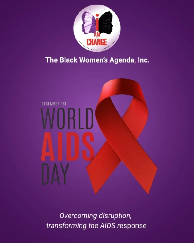 World AIDS Day is observed annually on December 1st. The theme for this year is “Overcoming Disruption, Transforming the AIDS Response.” The Black Women’s Agenda, Inc. remains dedicated to promoting awareness of HIV and AIDS, providing support to individuals affected by the virus, and addressing associated stigma.